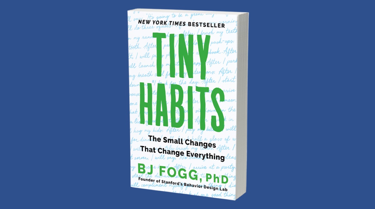 Neue Gewohnheiten bilden: Die Tiny Habits® Methode